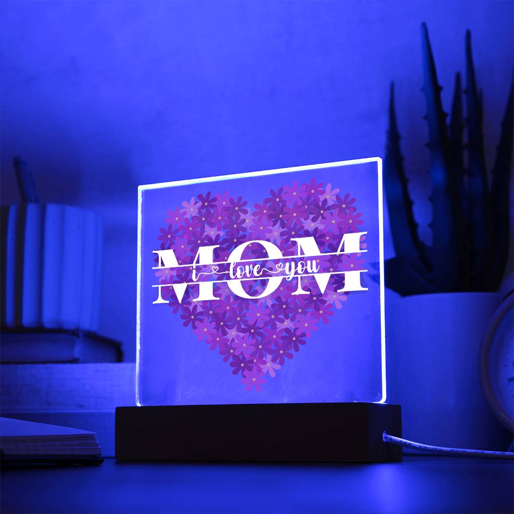 I Love You Mom Illuminated Acrylic Base